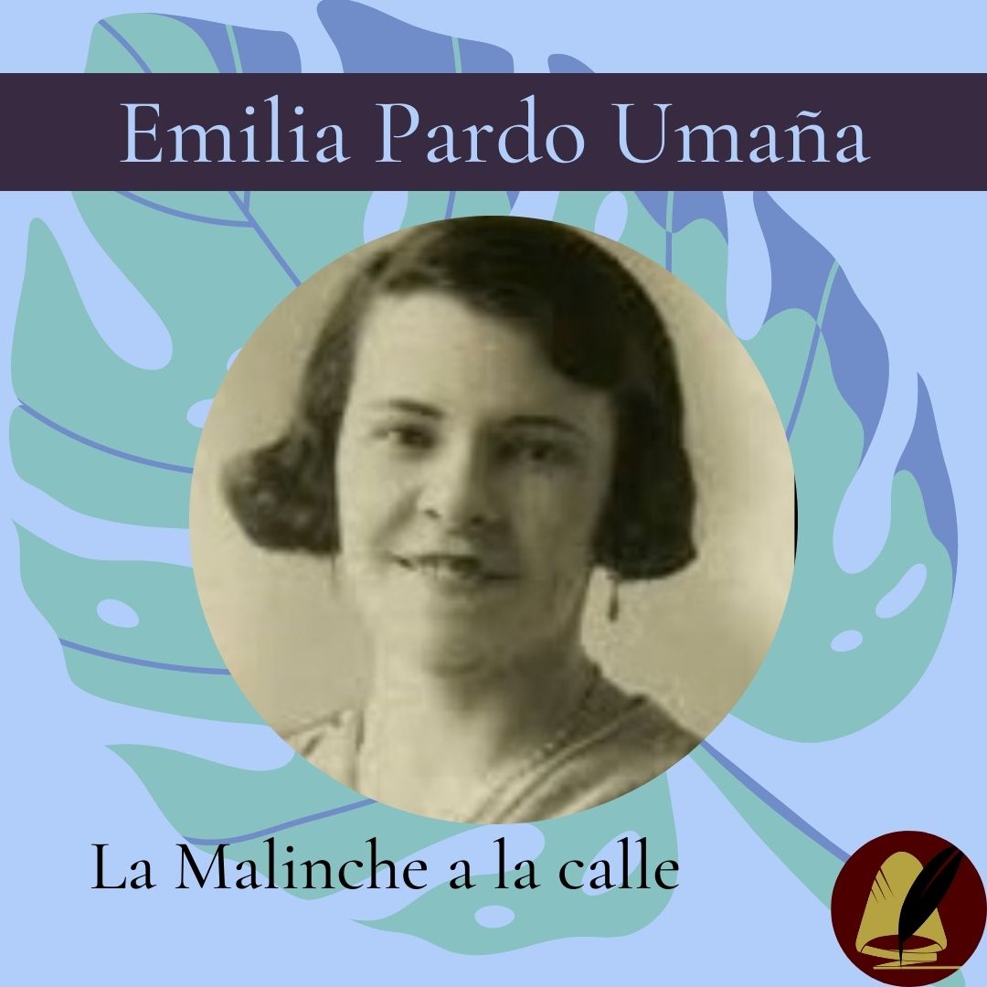 Emilia Pardo Umaña | La Malinche blog
