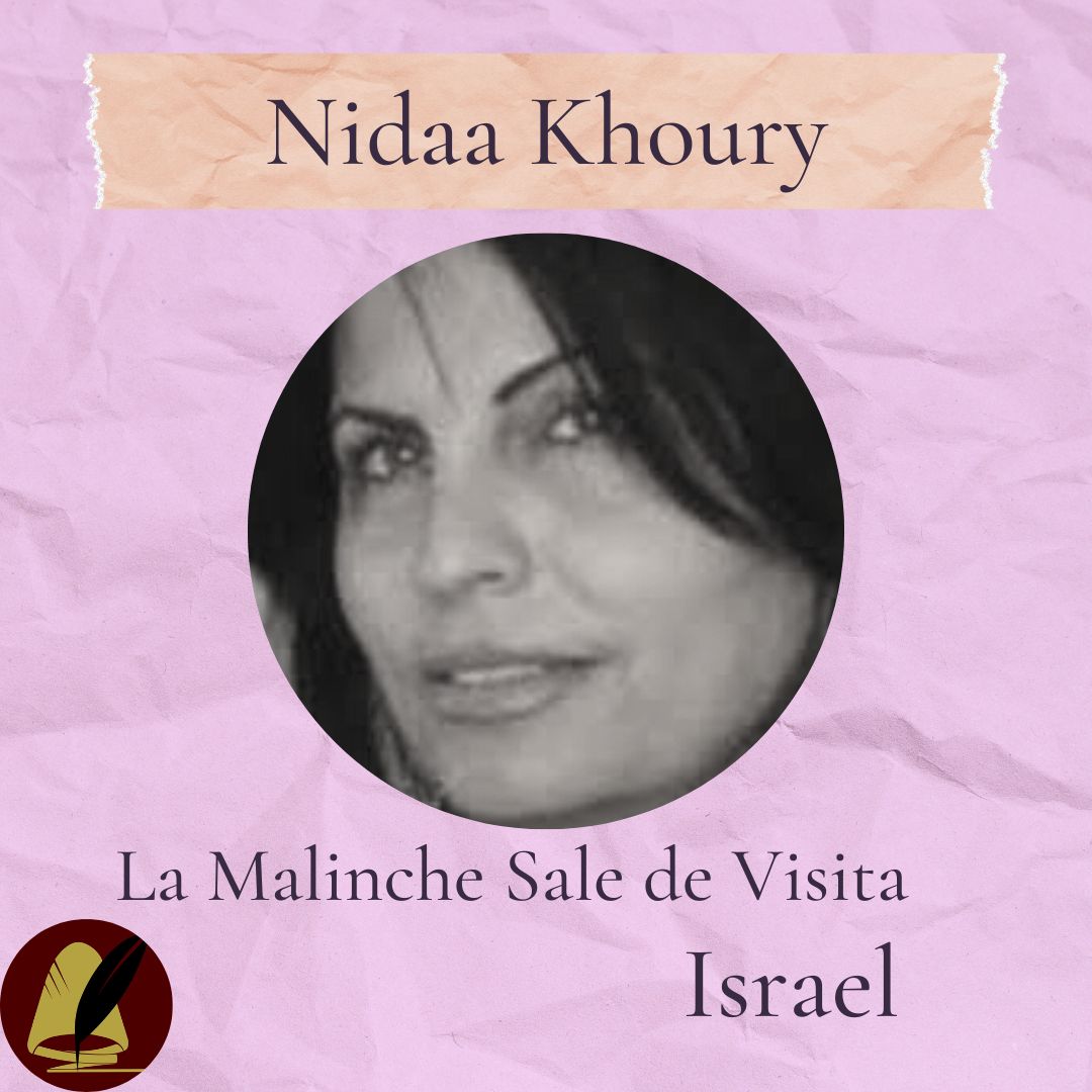 Nidaa Khoury | La Malinche sale de visita