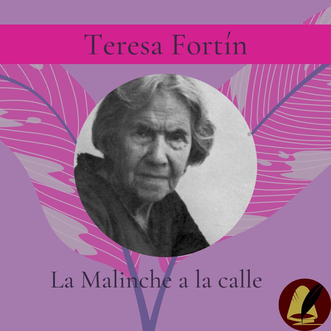 Teresa Fortín | La Malinche a la calle