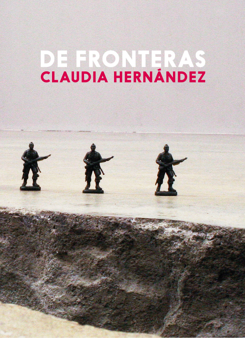 "De fronteras" de Claudia Hernández | La Malinche blog